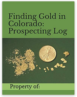 book cover for Finding Gold in Colorado: Prospecting Log